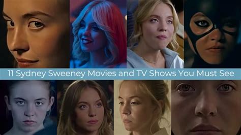 11 Sydney Sweeney Movies and TV Shows You Must See.